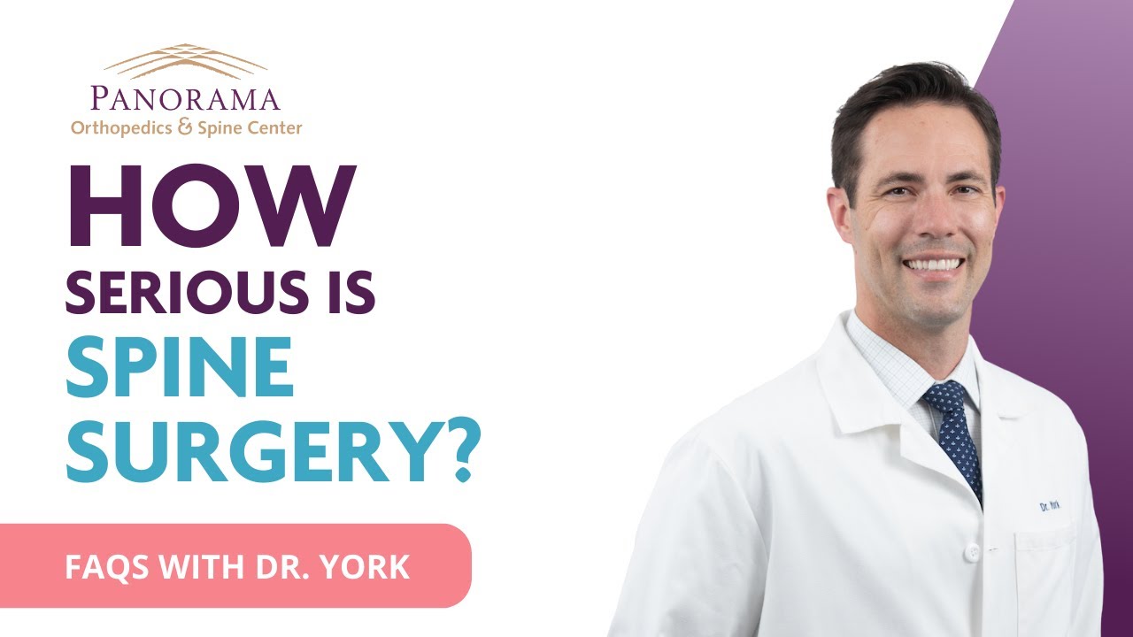 How serious is spine surgery? - Dr. Philip York